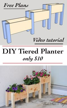 three wooden planters with flowers in them and the text diy tiered planter only $ 10