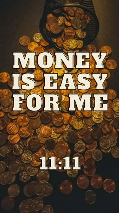 money is easy for me 11 11