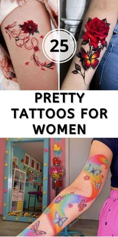 some pretty tattoos for women with flowers and butterflies on their arm, the words 25 pretty tattoos