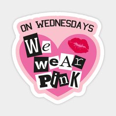 we wear pink on wednesday's sticker with lipstick in the shape of a heart