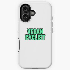 a phone case with the words vegan cyclist in green and black on white background