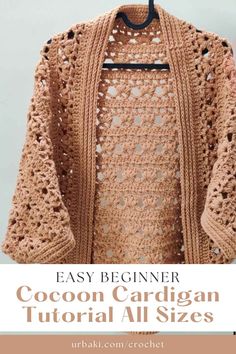 an easy crochet jacket with text that says easy beginer cocoon cardigan