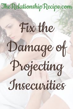 Find out how projecting insecurities is ruining your relationship in 9 ways and what you can do to stop it. Relationship Insecurity, Stop It, Marriage Advice, Love And Marriage, What You Can Do