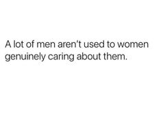 an image of a quote that says, a lot of men aren't used to women