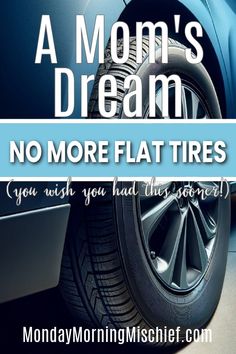 a mom's dream no more flat tires