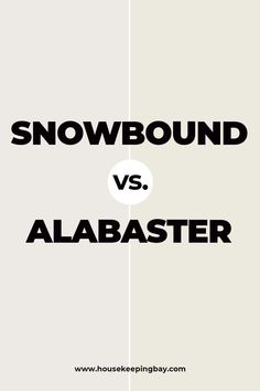 the words snowbound versus alfaaster are in black and white