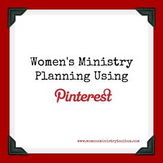 the words women's ministery planning using pinterest on a red background