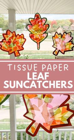 tissue paper leaf sun catchers on a porch with text overlay that reads tissue paper leaf sun catchers