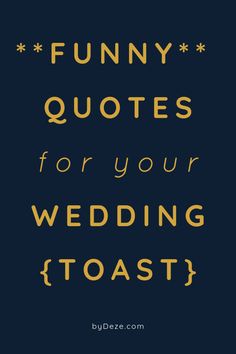 Wedding Fun Quotes, Love Quotes Maid Of Honor Speech, Mc Wedding Ideas Funny, Funny Quotes For Wedding, Bridesmaid Speech Ideas, Wedding Toast From Mom, Quotes For Maid Of Honor Speech, Toasts For Weddings, Marriage Advice Funny