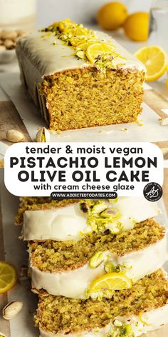 two slices of lemon olive oil cake with cream cheese glaze on top and the words tender & most vegan pistachio lemon olive oil cake