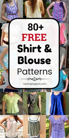 a collage of photos with the words 80 free shirt and blouse patterns on it