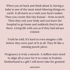 a poem written in black and white with the words,'when you sit back and think about it having a baby is one of the most mind - blowing things on earth