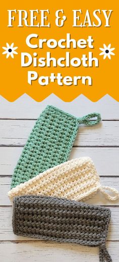 three crochet dishcloths with text overlay reading free & easy crochet dishcloth pattern