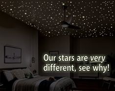 a bedroom with stars on the ceiling and a quote above it that says, our stars are very different, see why