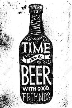 there is time to be a beer with good friends