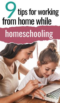 two girls using a laptop with the title 9 tips for working from home while homeschooling