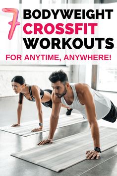 a man and woman doing push ups with the text bodyweight crossfit workouts for anytime, anywhere