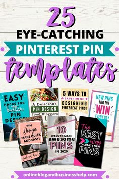 25 pinterest pin templates with the text 25 eye catching pinterest pin templates