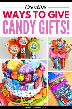 some candy and candies are on display with the words creative ways to give candy gifts