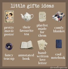 a poster with words and pictures on it that say little gifts ideas, playlist, favorite tea for them