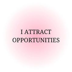 the words i attract and opportunity are in black letters on a pink background with an image of