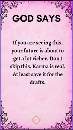 a pink card with the words god says if you are seeing this, your future is about to get a lot higher don't skip this karma is real