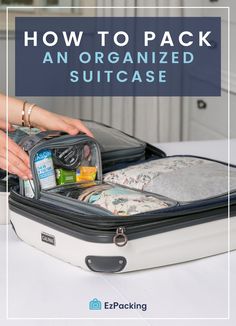 an open suitcase with the words how to pack an organized suitcase on top and bottom