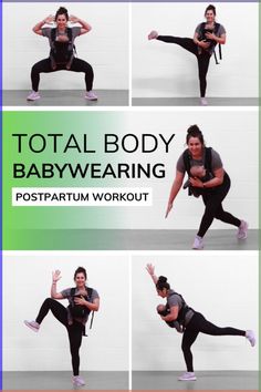 a woman doing yoga poses with the caption total body babywearing postpartum workout