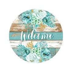 the welcome sign is painted on wood with blue flowers and greenery in front of it