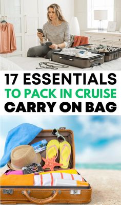 a woman sitting on the floor next to an open suitcase with her luggage in it and text that reads 17 essentials to pack in cruise carry on bag