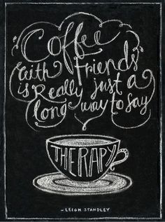 a chalk drawing of a coffee cup with the words, coffee and friends are really just as long as they say