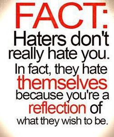 FACT Quotes About Haters, Now Quotes, Mean People, Life Quotes Love