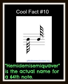 a music note with the words, cool fact 10 hemidismegaver is the actual name for a 4th note