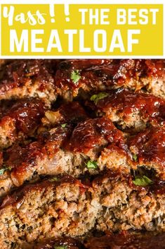 meatloaf with sauce and parsley on top, in front of the words was it the best meatloaf?