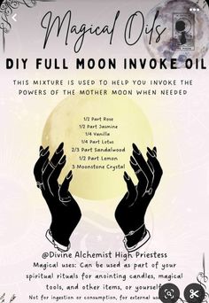 a flyer for an event with two hands holding the moon in front of it and text that reads, magic oils diy full moon invoke oil