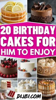 20 birthday cakes for him to enjoy with the title overlay reads, 20 birthday cakes for him to enjoy