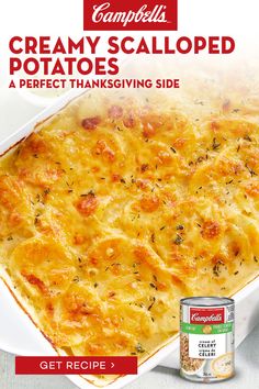 an advertisement for campbells creamy scalloped potatoes in a white casserole dish