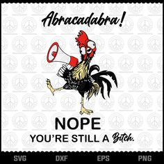 Rooster Sayings, Chicken Svg, Bond Quotes, Humor Quote, Cross Stitch Quotes, Funny T Shirt Sayings, Animal Svg, Good Morning Funny