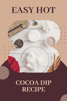 the cover of easy hot cocoa dip recipe, with ingredients for it on a plate