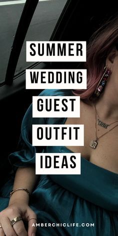 a woman sitting in the back seat of a car with text overlay reading summer wedding guest outfit ideas