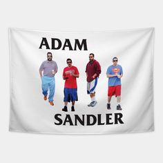 three men standing next to each other with the words adam sandler