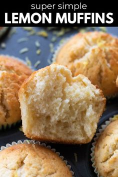 lemon muffins in a muffin tin with the title super simple lemon muffins