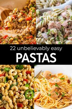 pasta collage with the words, 22 unbelevbly easy pastas