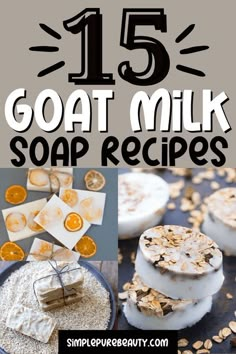 15 goat milk soap recipes with text overlay