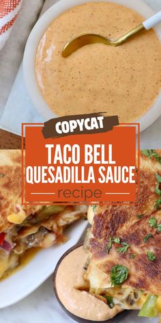 the taco bell quesadilla sauce is served with grilled cheese