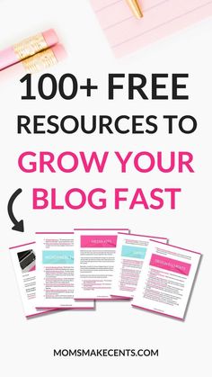 the words, 100 + free resources to grow your blog fast on top of a white background