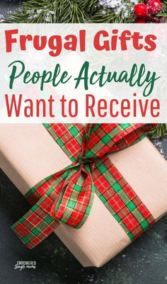 gifts for people actually want to receive with the text, frugal gifts people actually want to receive