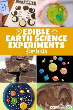 the earth science experiment for kids with pictures and text overlay that reads, edible earth science experiments for kids