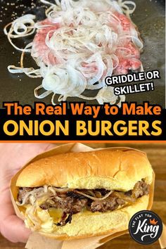 the real way to make onion burgers is with this recipe and it's delicious