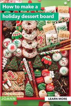 the cover of how to make a holiday dessert board by joann and jean more